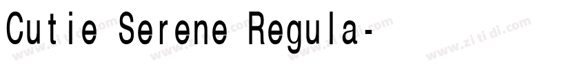 Cutie Serene Regula字体转换
